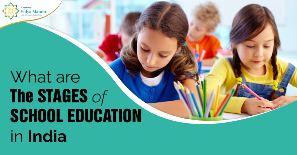What Are The Stages Of School Education in India
